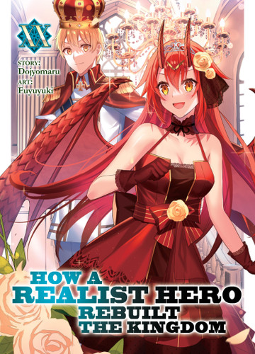 How a Realist Hero Rebuilt the Kingdom (Light Novel) Vol. 20 (How a Realist Hero Rebuilt the Kingdom (Light Novel)) book cover by Dojyomaru