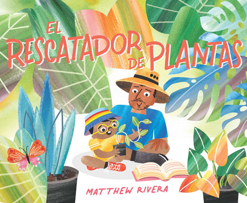 El rescatador de plantas / The Plant Rescuer book cover by Matthew Rivera