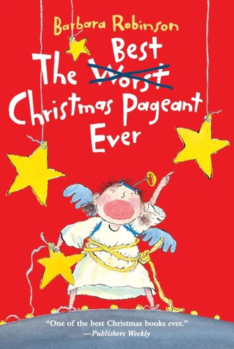 The Best Christmas Pageant Ever: A Christmas Holiday Book for Kids [9780064402750]