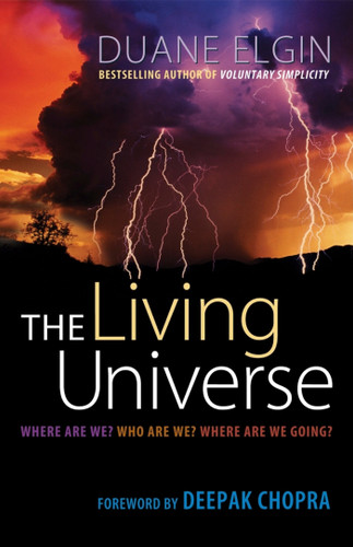 The Living Universe: Where Are We? Who Are We? Where Are We Going? book cover by Duane Elgin