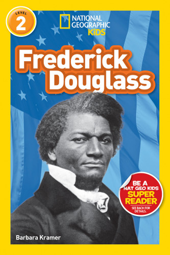 Frederick Douglass (National Geographic Kids Readers, Level 2) (National Geographic Kids Readers) book cover by Barbara Kramer, National Geographic Kids