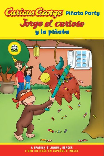 Curious George Pinata Party/Jorge el curioso y la pinata: Bilingual English-Spanish (Curious George TV) book cover by H. A. Rey