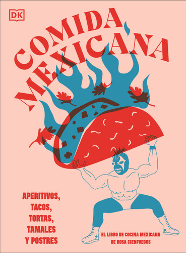 Comida mexicana: Aperitivos, tacos, tortas, tamales y postres book cover by Rosa Cienfuegos