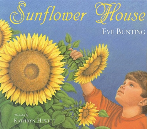Sunflower House book cover by Eve Bunting