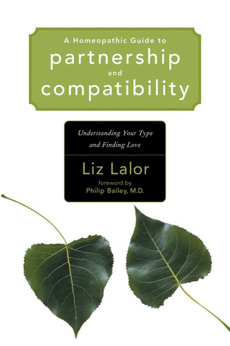 A Homeopathic Guide to Partnership and Compatibility: Understanding Your Type and Finding Love book cover by Liz Lalor