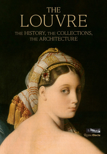 The Louvre: The History, The Collections, The Architecture book cover by Genevieve Bresc-Bautier