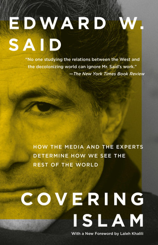 Covering Islam: How the Media and the Experts Determine How We See the Rest of the World book cover by Edward W. Said