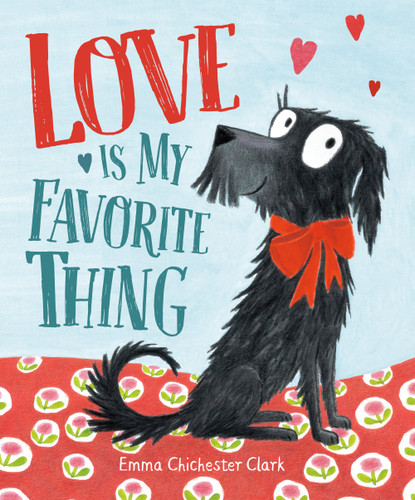 Love Is My Favorite Thing [9780593405550]