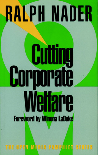 Cutting Corporate Welfare (Open Media Series) book cover by Ralph Nader
