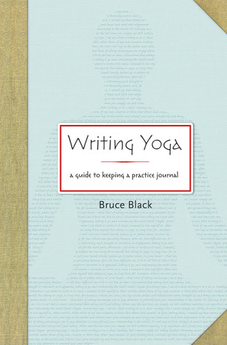 Writing Yoga: A Guide to Keeping a Practice Journal book cover by Bruce Black