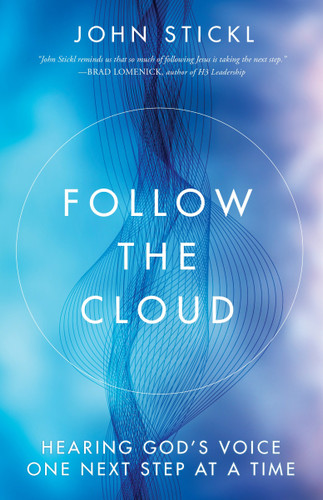 Follow the Cloud: Hearing God's Voice One Next Step at a Time book cover by John Stickl
