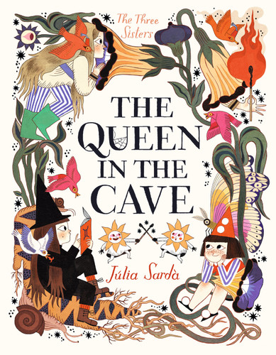 The Queen in the Cave (The Three Sisters) book cover by Júlia Sardà