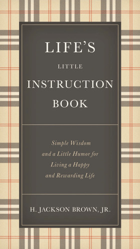 Life's Little Instruction Book: Simple Wisdom and a Little Humor for Living a Happy and Rewarding Life book cover by H. Jackson Brown