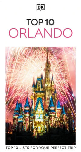 DK Top 10 Orlando: Top 10 lists for your perfect trip, plus an all-weather folded map (Pocket Travel Guide) book cover by DK Travel