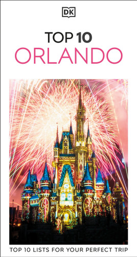 DK Top 10 Orlando: Top 10 lists for your perfect trip, plus an all-weather folded map (Pocket Travel Guide) book cover by DK Travel
