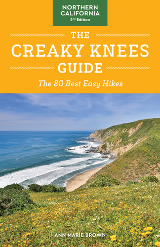 The Creaky Knees Guide Northern California, 2nd Edition: The 80 Best Easy Hikes (Creaky Knees) book cover by Ann Marie Brown
