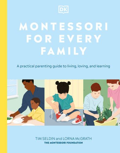 Montessori for Every Family: A Practical Parenting Guide to Living, Loving and Learning book cover by DK