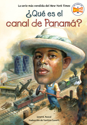 ¿Qué es el canal de Panamá? (What Is the Panama Canal? Spanish Edition) (¿Qué fue?) book cover by Janet B. Pascal, Who HQ