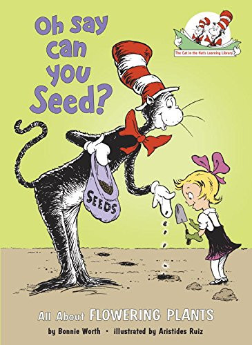 Oh Say Can You Seed?: All about Flowering Plants Cover