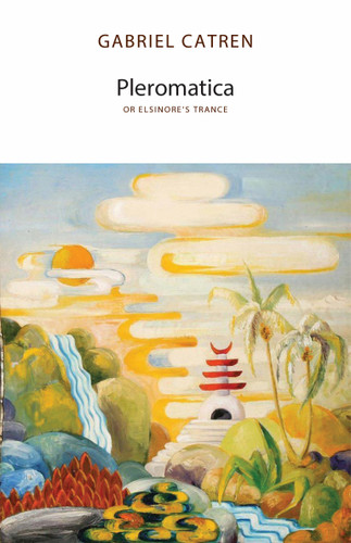 Pleromatica, or Elsinore's Trance book cover by Gabriel Catren
