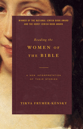 Reading the Women of the Bible: A New Interpretation of Their Stories book cover by Tikva Frymer-kensky