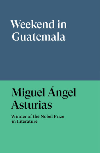 Weekend in Guatemala book cover by Miguel Angel Asturias