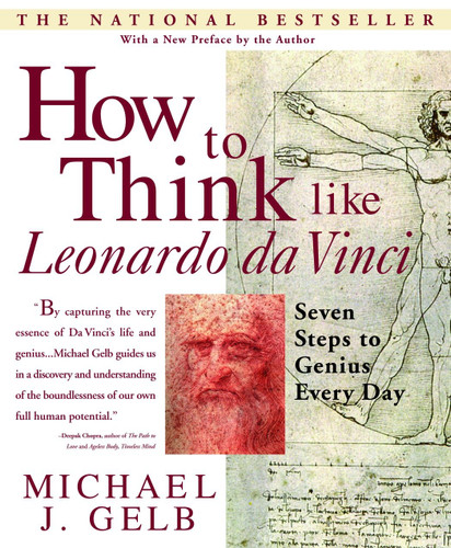 How to Think Like Leonardo da Vinci: Seven Steps to Genius Every Day book cover by Michael J. Gelb