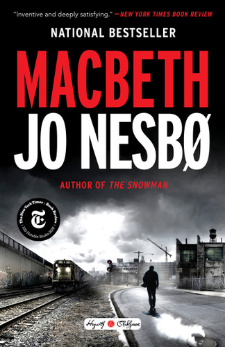 Macbeth: William Shakespeare's Macbeth Retold: A Novel (Hogarth Shakespeare) book cover by Jo Nesbo
