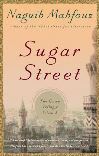 Sugar Street: The Cairo Trilogy, Volume 3 (The Cairo Trilogy) book cover by Naguib Mahfouz
