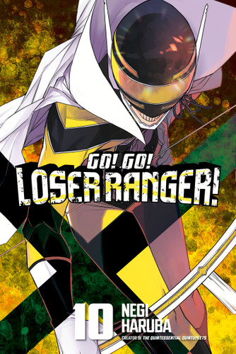 Go! Go! Loser Ranger! 10 (Go! Go! Loser Ranger!) book cover by Negi Haruba