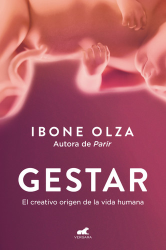 Gestar: El creativo origen de la vida humana / Gestation: The Creative Origin of Human Life book cover by Ibone Olza