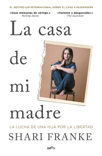 La casa de mi madre. La lucha de una hija por la libertad / The House of My Mother: A Daughter's Quest for Freedom book cover by Shari Franke