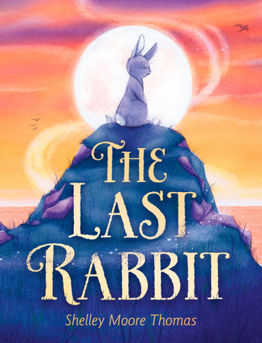 The Last Rabbit book cover by Shelley Moore Thomas