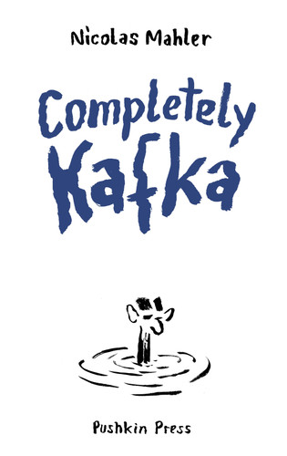 Completely Kafka: A Comic Biography book cover by Nicolas Mahler