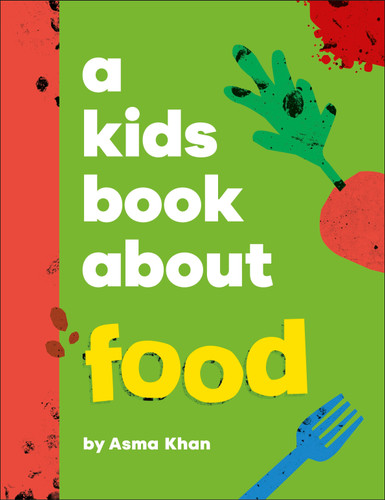 A Kids Book About Food (A Kids Book) book cover by Asma Khan