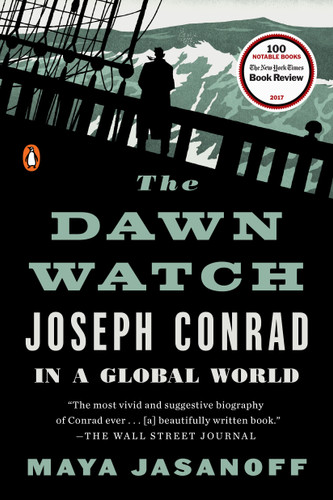 The Dawn Watch: Joseph Conrad in a Global World book cover by Maya Jasanoff