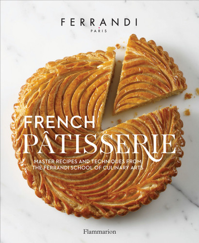 French Patisserie: Master Recipes and Techniques from the Ferrandi School of Culinary Arts book cover by FERRANDI Paris