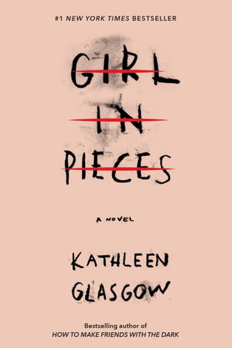Girl in Pieces book cover by Kathleen Glasgow
