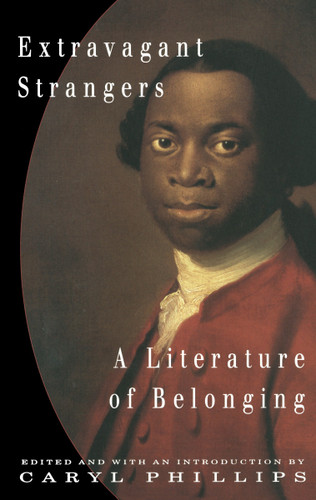 Extravagant Strangers: A Literature of Belonging (Vintage International) book cover by Caryl Phillips