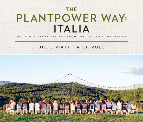 The Plantpower Way: Italia: Delicious Vegan Recipes from the Italian Countryside: A Cookbook book cover by Rich Roll, Julie Piatt