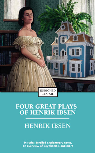 Four Great Plays of Henrik Ibsen: A Doll's House, The Wild Duck, Hedda Gabler, The Master Builder (Enriched Classics) book cover by Henrick Ibsen