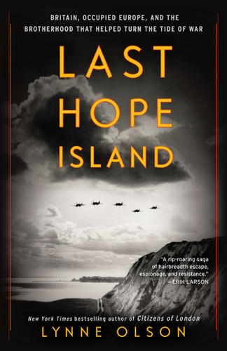 Last Hope Island: Britain, Occupied Europe, and the Brotherhood That Helped Turn the Tide of War book cover by Lynne Olson