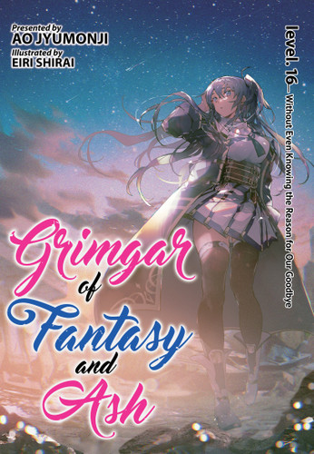 Grimgar of Fantasy and Ash (Light Novel) Vol. 16 (Grimgar of Fantasy and Ash (Light Novel)) book cover by Ao Jyumonji