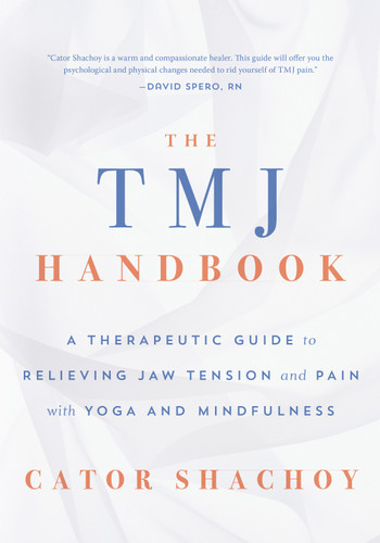 The TMJ Handbook: A Therapeutic Guide to Relieving Jaw Tension and Pain with Yoga and Mindfulness book cover by Cator Shachoy