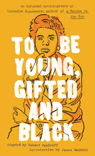 To Be Young, Gifted and Black book cover by Lorraine Hansberry