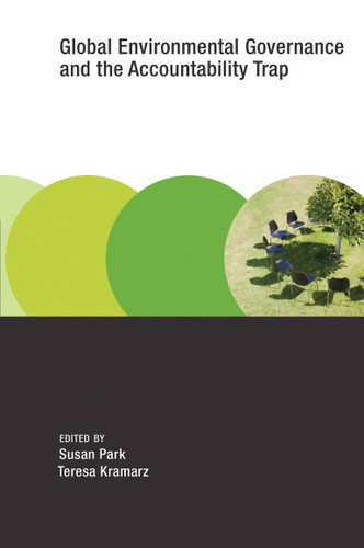 Global Environmental Governance and the Accountability Trap (Earth System Governance) book cover by 