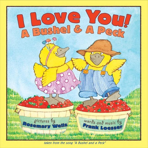 I Love You! A Bushel & A Peck book cover by Frank Loesser