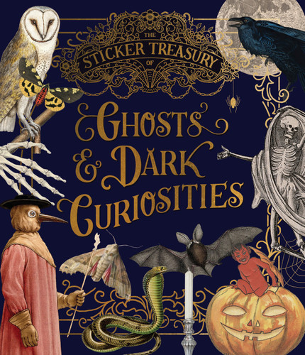The Sticker Treasury of Ghosts & Dark Curiosities: An eclectic book of stickers for journaling, collaging, scrapbooking and more (STICKER TREASURY) book cover by Smith Street Books