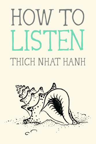 How to Listen (Mindfulness Essentials) book cover by Thich Nhat Hanh