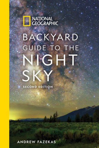 National Geographic Backyard Guide to the Night Sky, 2nd Edition (National Geographic Backyard Guides) book cover by Andrew Fazekas